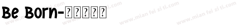 Be Born字体转换